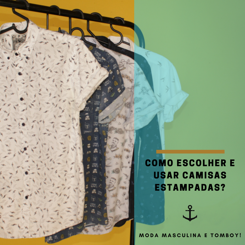 COMO A ESCOLHER E USAR CAMISAS ESTAMPADAS (4)